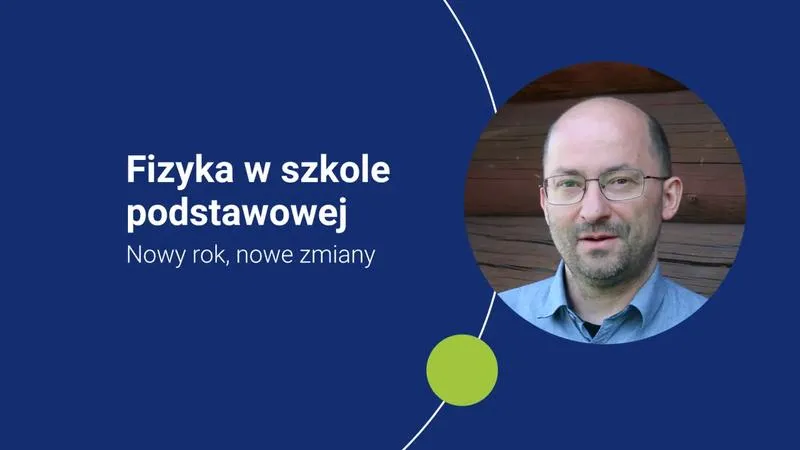Fizyka w szkole: W której klasie warto się jej spodziewać? Kluczowe informacje dla rodziców i uczniów
